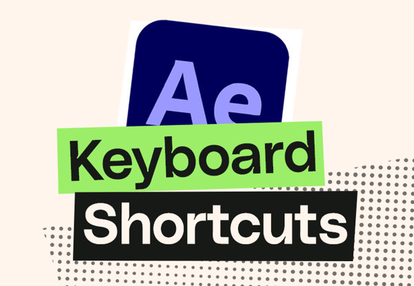 After Effects keyboard shortcuts: Cheat sheet for animators